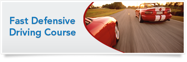Fast Defensive Driving Course