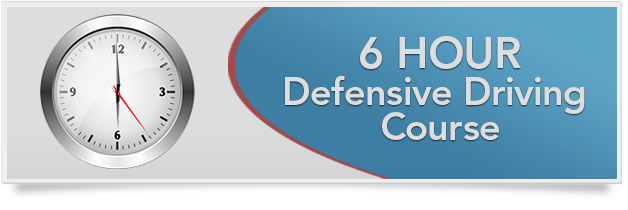 6 Hour Defensive Driving Course